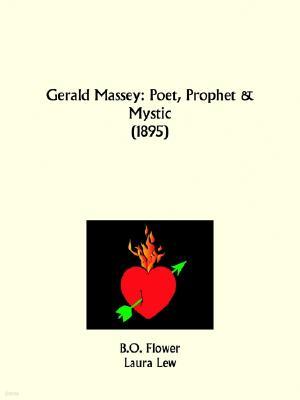 Gerald Massey: Poet, Prophet and Mystic