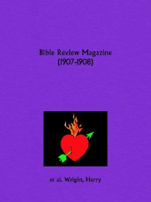 Bible Review Magazine 1907-1908