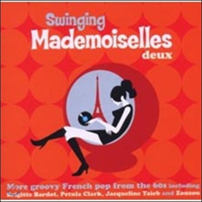 Swinging Mademoiselles Deux(Two): More Groovy French Pop from the 60s