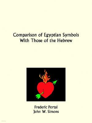 Comparison of Egyptian Symbols With Those of the Hebrew