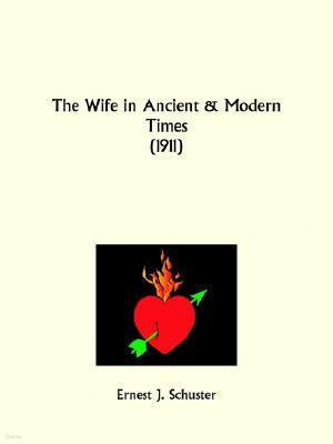 The Wife in Ancient and Modern Times