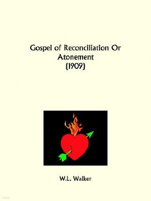 Gospel of Reconciliation Or Atonement