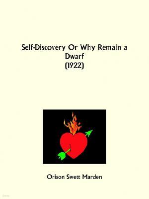 Self-Discovery Or Why Remain a Dwarf