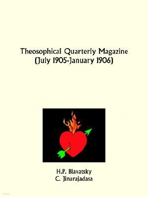 Theosophical Quarterly Magazine July 1905-January 1906