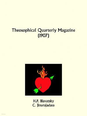 Theosophical Quarterly Magazine 1907