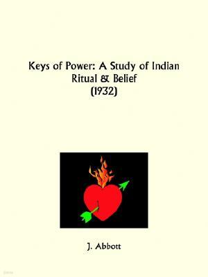 Keys of Power: A Study of Indian Ritual and Belief