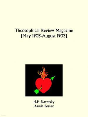 Theosophical Review Magazine May 1903-August 1903