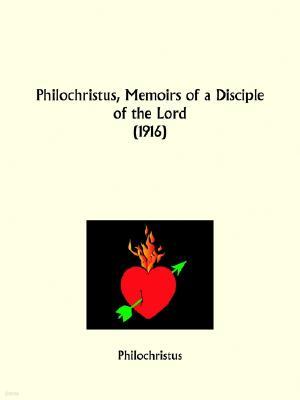 Philochristus, Memoirs of a Disciple of the Lord