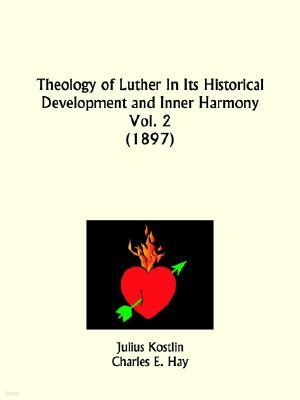 Theology of Luther in Its Historical Development and Inner Harmony Part 2