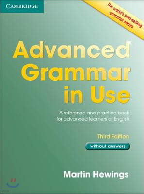 Advanced Grammar in Use Book Without Answers: A Reference and Practical Book for Advanced Learners of English