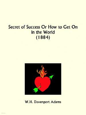 Secret of Success Or How to Get On in the World