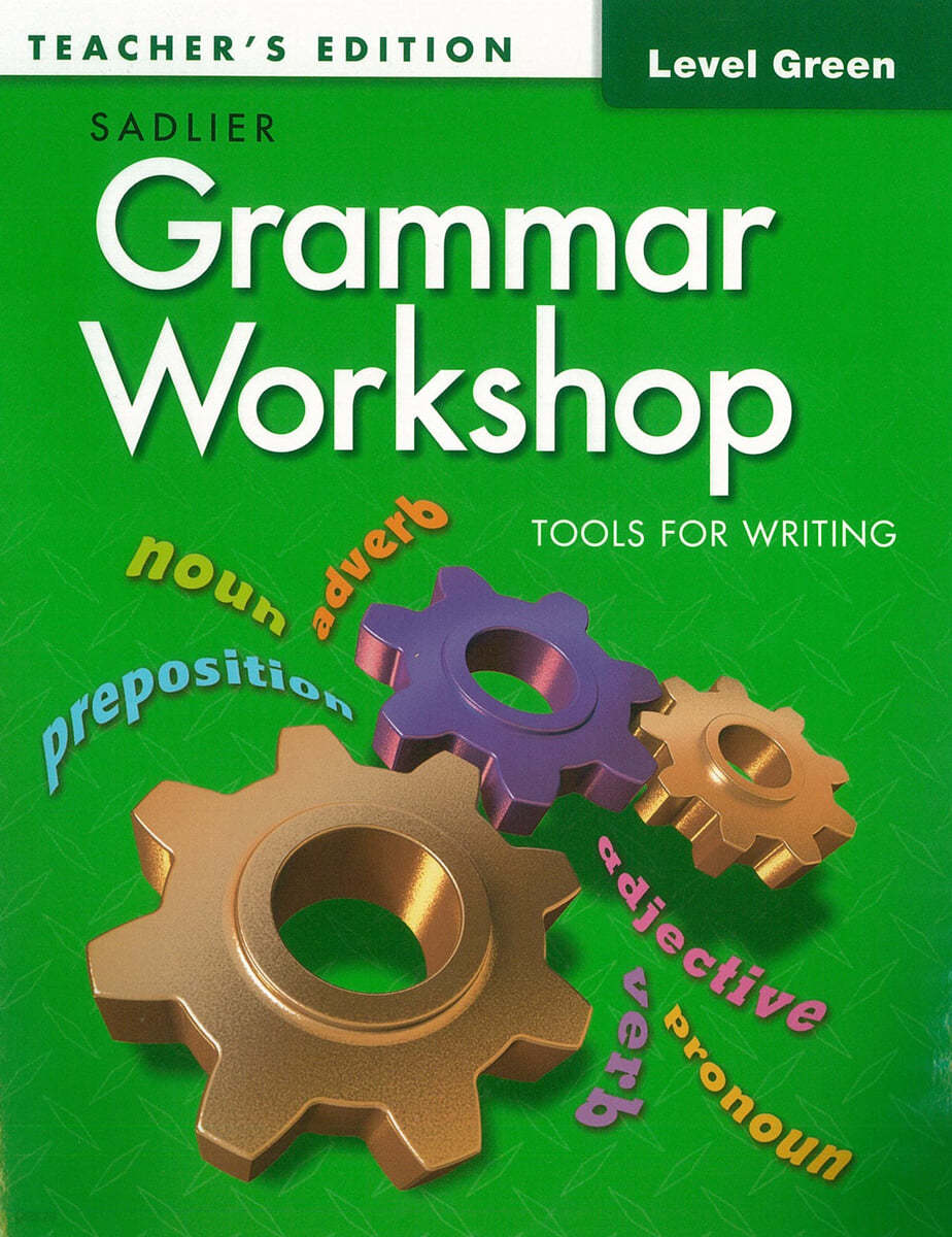 Grammar Workshop Tools for Writing Green (G-3) : Teacher's Guide