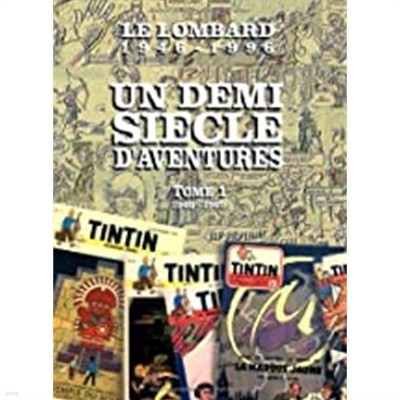 Le Lombard 1946-1996 : un demi siecle d'aventures, tome 1           Le Lombard 1946-1996 : un demi siecle d'aventures, tome 1 