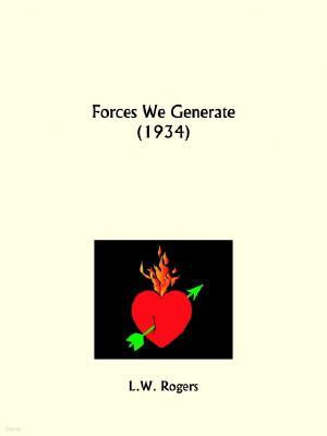 Forces We Generate