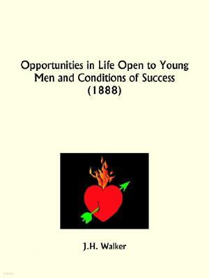 Opportunities in Life Open to Young Men and Conditions of Success