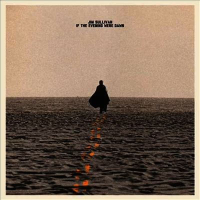 Jim Sullivan - If The Evening Were Dawn (LP)