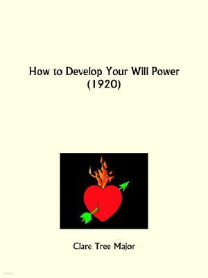 How to Develop Your Will Power