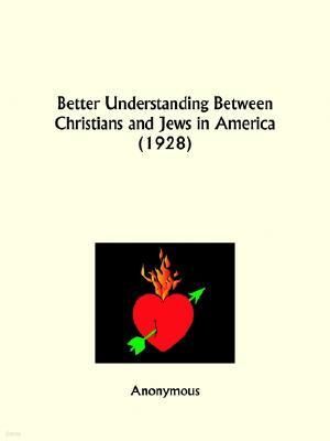 Better Understanding Between Christians and Jews in America