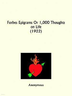 Forbes Epigrams Or 1,000 Thoughts on Life