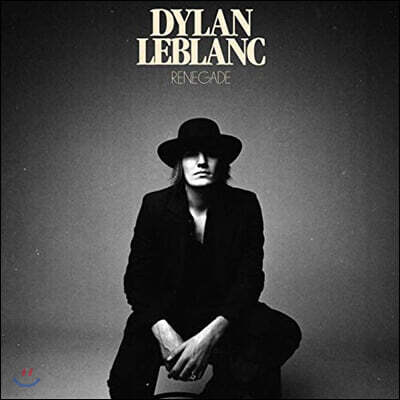 Dylan LeBlanc (딜런 르블랑) - 4집 Renegade