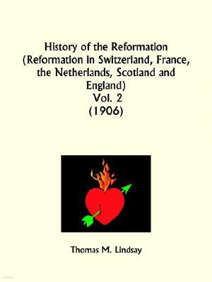 History of the Reformation in Switzerland, France, the Netherlands, Scotland and England Part 2