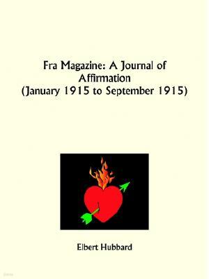 Fra Magazine: A Journal of Affirmation, January 1915 to September 1915