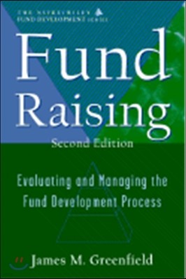 Fund Raising: Evaluating and Managing the Fund Development Process (Afp / Wiley Fund Development Series)