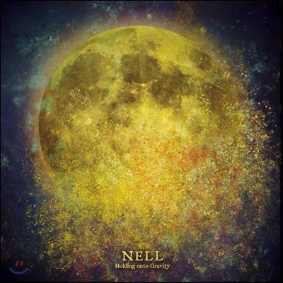 넬 (Nell) - Holding Onto Gravity