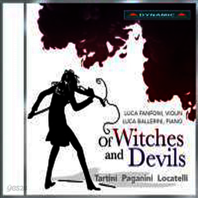 마녀와 악마의 바이올린 (Of Witches & Devils - Music by Tartini, Paganini and Locatelli)(CD) - Luca Fanfoni