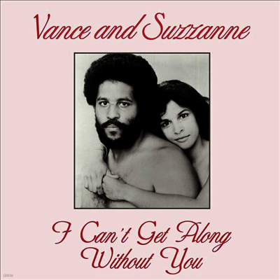 Vance & Suzzanne — I Can't Get Along Without You 앨범 커버