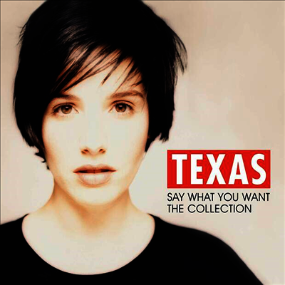 Texas — Say What You Want: The Collection 앨범 커버
