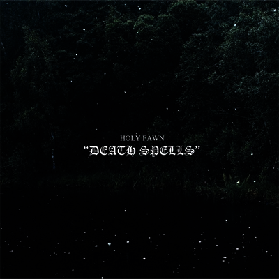 Holy Fawn — Death Spells 앨범 커버