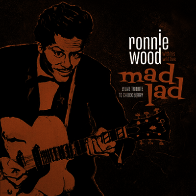 Ronnie Wood with His Wild Five — Mad Lad: A Live Tribute To Chuck Berry 앨범 커버