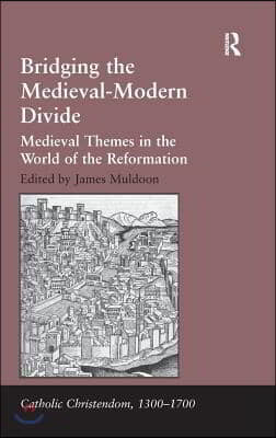 Bridging the Medieval-Modern Divide