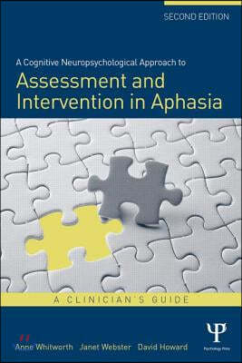 Cognitive Neuropsychological Approach to Assessment and Intervention in Aphasia