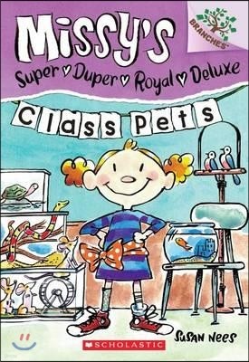 Missy's Super Duper Royal Deluxe #2 : Class Pets