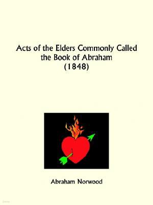 Acts of the Elders Commonly Called the Book of Abraham