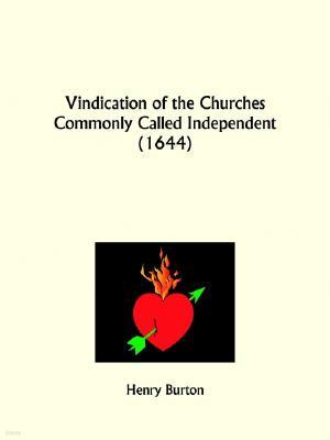 Vindication of the Churches Commonly Called Independent