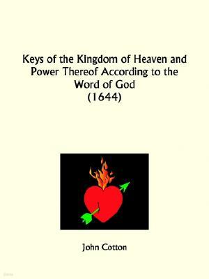 Keys of the Kingdom of Heaven and Power Thereof According to the Word of God