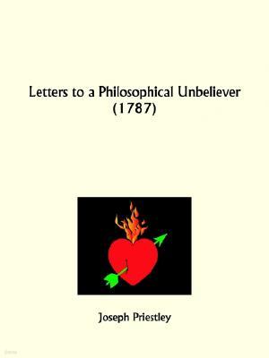 Letters to a Philosophical Unbeliever