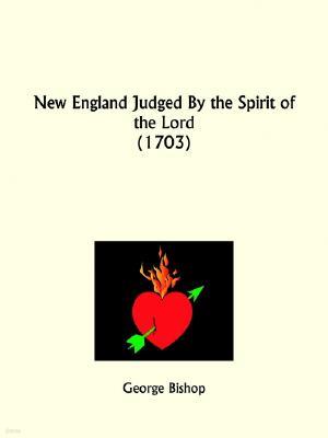 New England Judged By the Spirit of the Lord