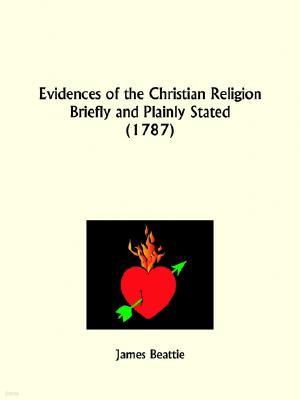 Evidences of the Christian Religion Briefly and Plainly Stated