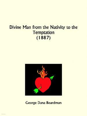 Divine Man from the Nativity to the Temptation