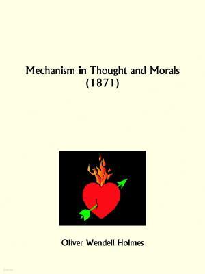 Mechanism in Thought and Morals