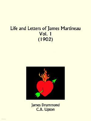 Life and Letters of James Martineau Part 1