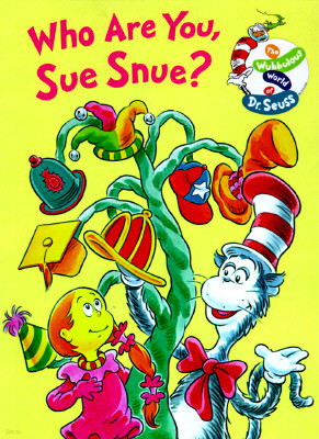 Who Are You, Sue Snue? (The Wubbulous World of Dr. Seuss) [Hardcover]