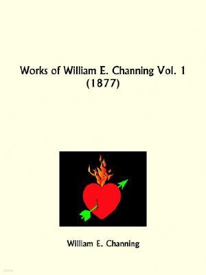 Works of William E. Channing Part 1