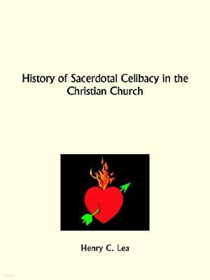 History of Sacerdotal Celibacy in the Christian Church