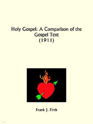 Holy Gospel: A Comparison of the Gospel Text