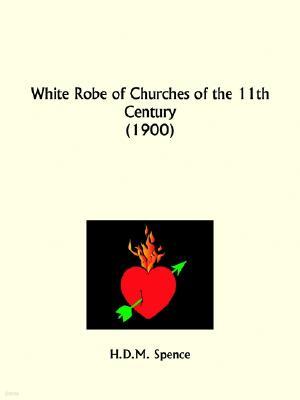 White Robe of Churches of the 11th Century